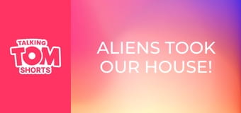 Aliens Took Our House! S2E22