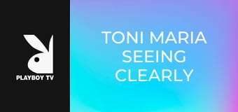 Toni Maria Seeing Clearly