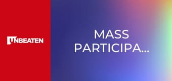 Mass Participation Mass Participation