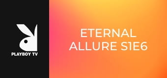 Eternal Allure S1E6