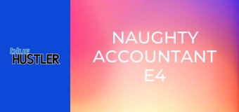 Naughty Accountant E4