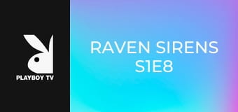 Raven Sirens S1E8