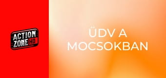 Üdv a mocsokban Üdv a mocsokban