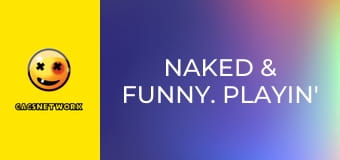 Naked & Funny. Playin' Doctor 3.