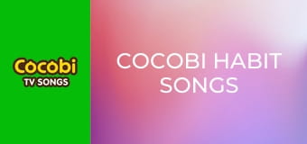 Cocobi Habit Songs Cocobi Habit Songs