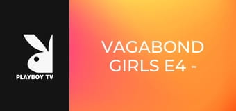 Vagabond Girls E4 - Natasha