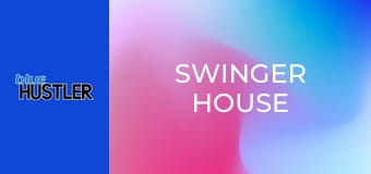 Swinger House