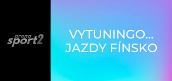 Vytuningované jazdy Fínsko Vytuningované jazdy Fínsko