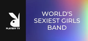 World's Sexiest Girls Band E1