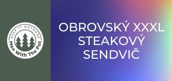 Obrovský XXXL steakový sendvič Obrovský XXXL steakový sendvič