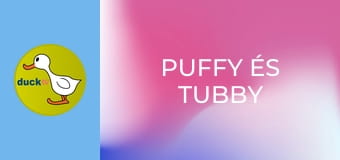 Puffy és Tubby Puffy és Tubby