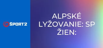 Alpské lyžovanie: SP žien: Sun Valley Alpské lyžovanie: SP žien: Sun Valley