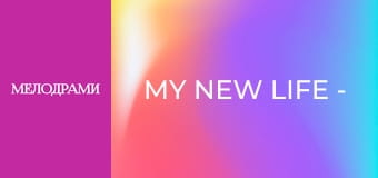 My New Life - Episode 2