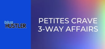 Petites Crave 3-Way Affairs