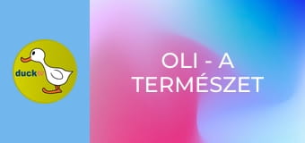 Oli - a természet körforgásai