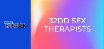 32DD Sex Therapists