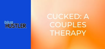 Cucked: A Couples Therapy E4 Cucked: A Couples Therapy E4