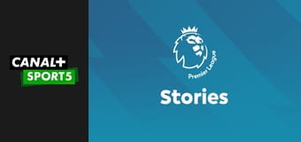 Premier League Stories E12 Premier League Stories E12