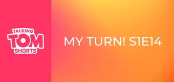 My Turn! S1E14 My Turn! S1E14