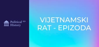 Vijetnamski rat - epizoda 1