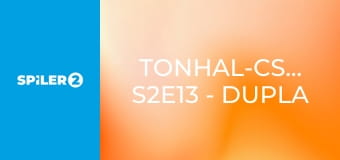 Tonhal-csaták S2E13 - Dupla vagy semmi