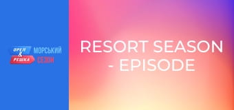 Resort season - Episode 2 - Antalya