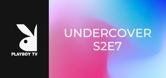 Undercover S2E7