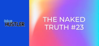 The Naked Truth #23 E23