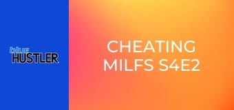 Cheating MILFs S4E2