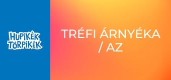 Tréfi árnyéka / Az igazat, csakis az igazat Tréfi árnyéka / Az igazat, csakis az igazat