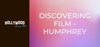 Discovering Film - Humphrey Bogart