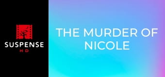The Murder of Nicole Brown Simpson The Murder of Nicole Brown Simpson