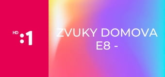 Zvuky domova E8 - Krivany Zvuky domova E8 - Krivany
