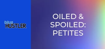 Oiled & Spoiled: Petites In Lingerie