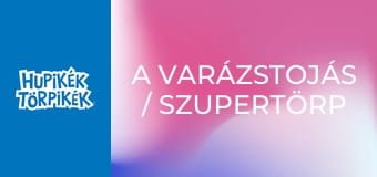 A varázstojás / Szupertörp