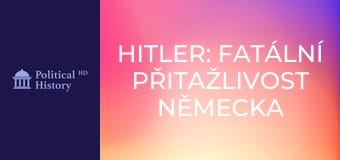 Hitler: Fatální přitažlivost Německa - Epizoda 3 Hitler: Fatální přitažlivost Německa - Epizoda 3