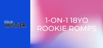 1-On-1 18YO Rookie Romps