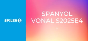 Spanyol vonal S2025E4 - 4. rész