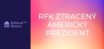RFK Ztracený americký prezident (Robert F.Kennedy) RFK Ztracený americký prezident (Robert F.Kennedy)