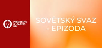 Sovětský svaz - Epizoda 3 Sovětský svaz - Epizoda 3