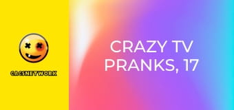 Crazy TV Pranks, 17 еп.