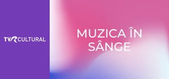 Muzica în sânge Muzica în sânge