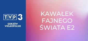 Kawałek fajnego świata E2 - Black World Kawałek fajnego świata E2 - Black World