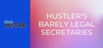 Hustler's Barely Legal Secretaries