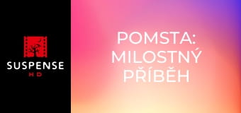 Pomsta: Milostný příběh Pomsta: Milostný příběh