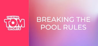Breaking the Pool Rules S2E15 Breaking the Pool Rules S2E15