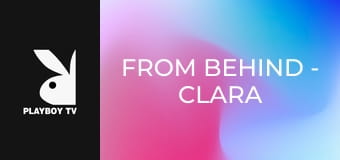 From Behind - Clara Mia