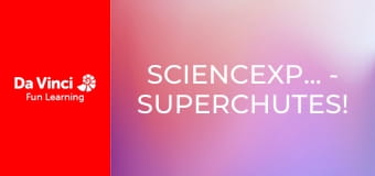 ScienceXplosion - Superchutes! ScienceXplosion - Superchutes!
