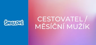 Cestovatel / Měsíční mužík Cestovatel / Měsíční mužík