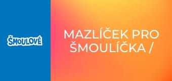 Mazlíček pro Šmoulíčka / Symboly moudrosti Mazlíček pro Šmoulíčka / Symboly moudrosti